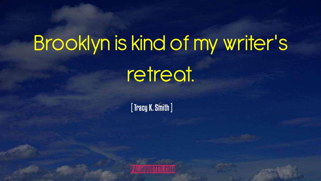 Brooklyn quotes by Tracy K. Smith