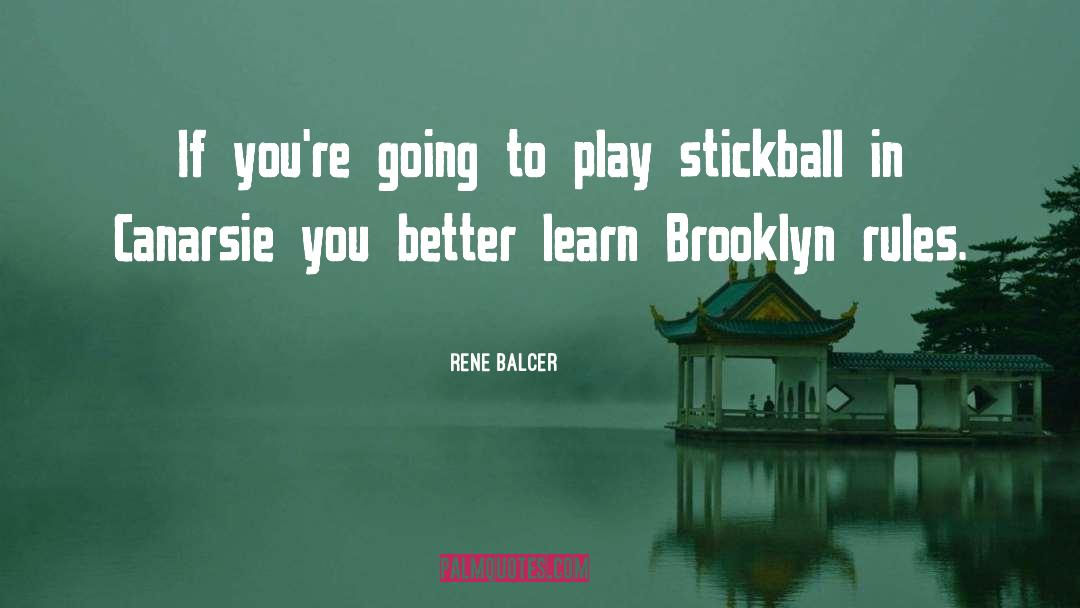 Brooklyn quotes by Rene Balcer