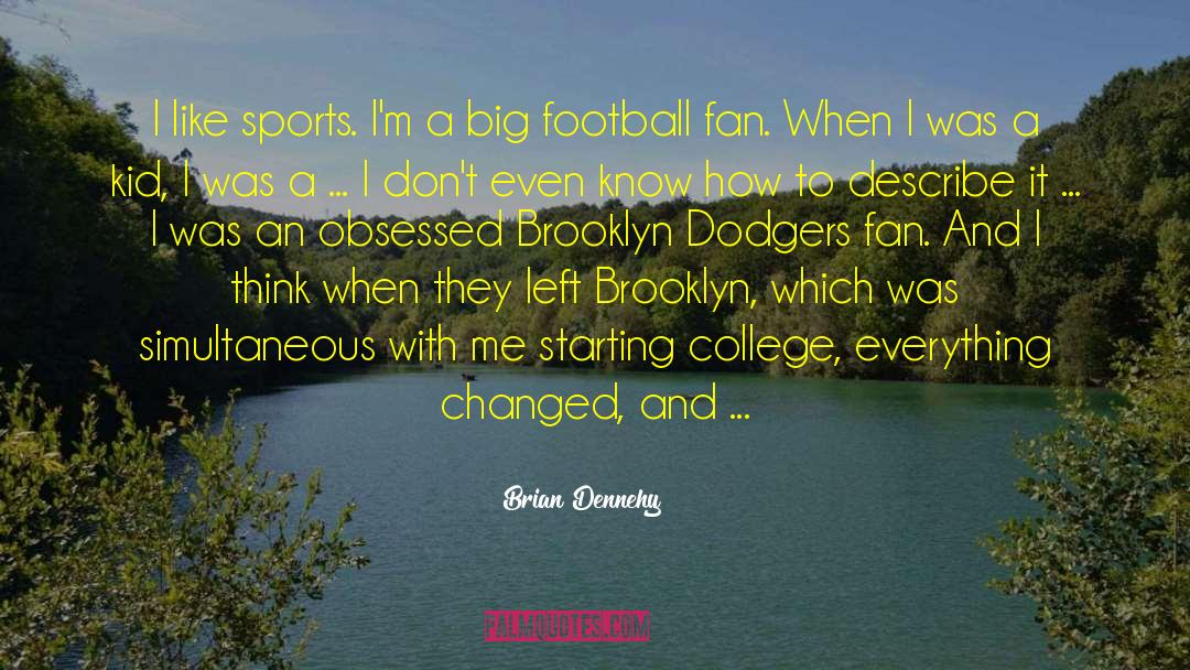 Brooklyn quotes by Brian Dennehy