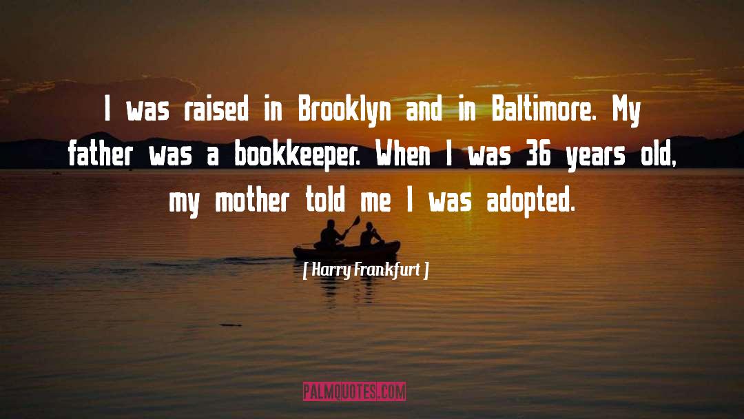 Brooklyn Sinners quotes by Harry Frankfurt
