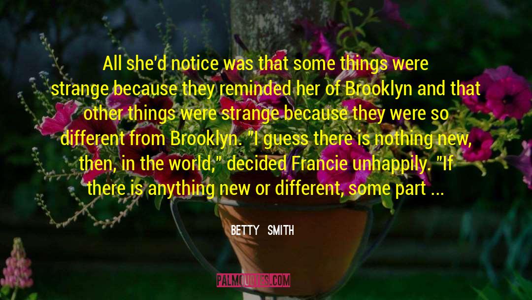 Brooklyn Waterfront quotes by Betty  Smith