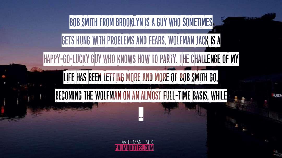 Brooklyn Waterfront quotes by Wolfman Jack
