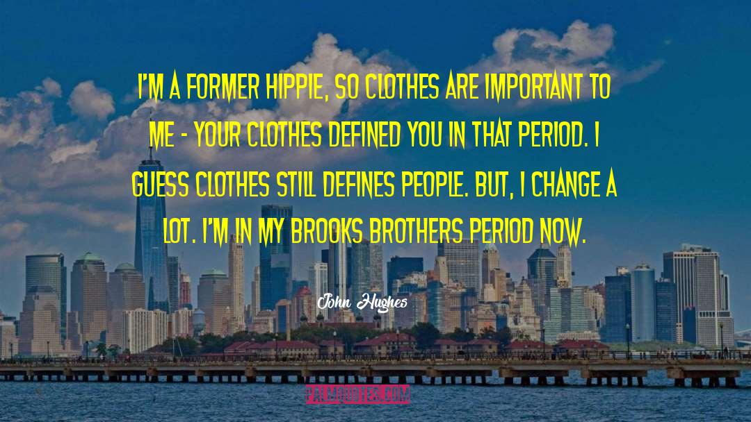 Brooks Brothers quotes by John Hughes
