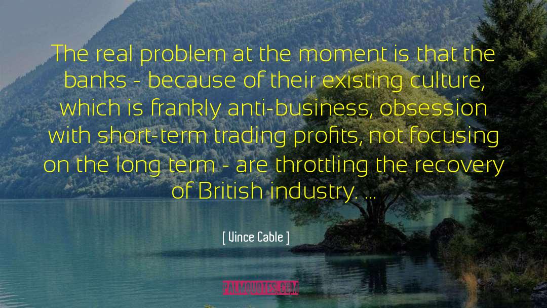 Brooksher Banks quotes by Vince Cable