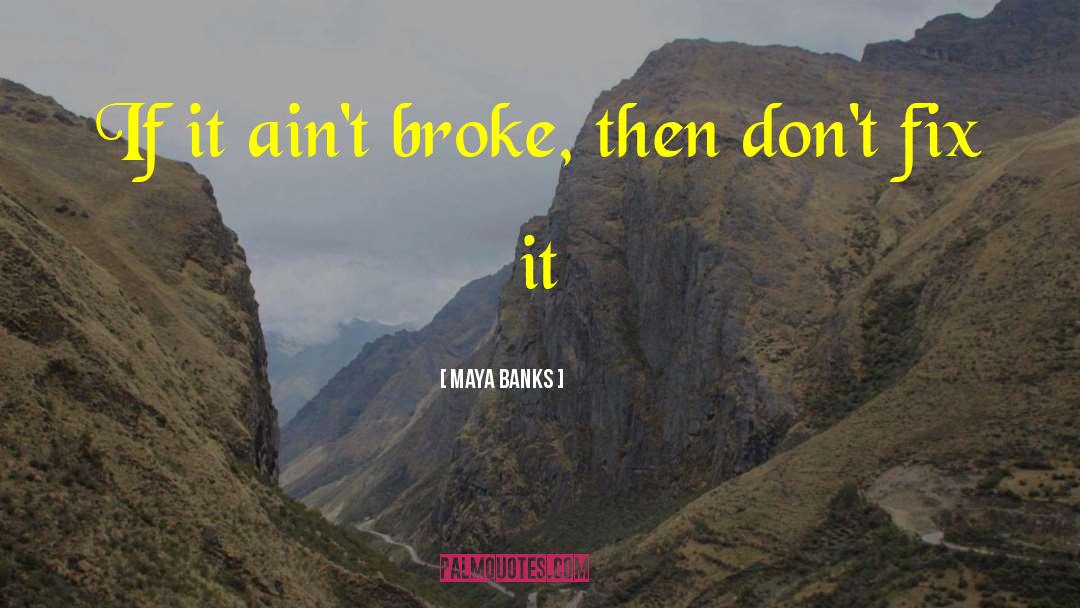 Brooksher Banks quotes by Maya Banks