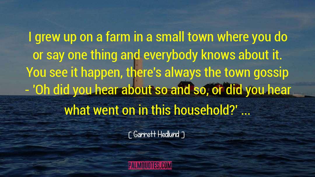 Broomhall Farm quotes by Garrett Hedlund