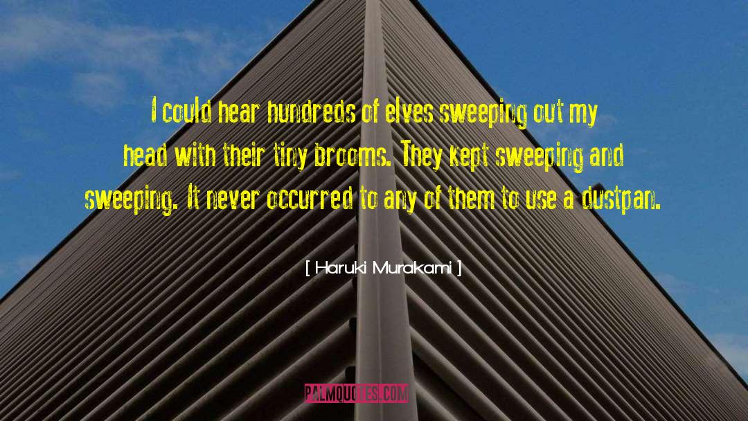 Brooms quotes by Haruki Murakami