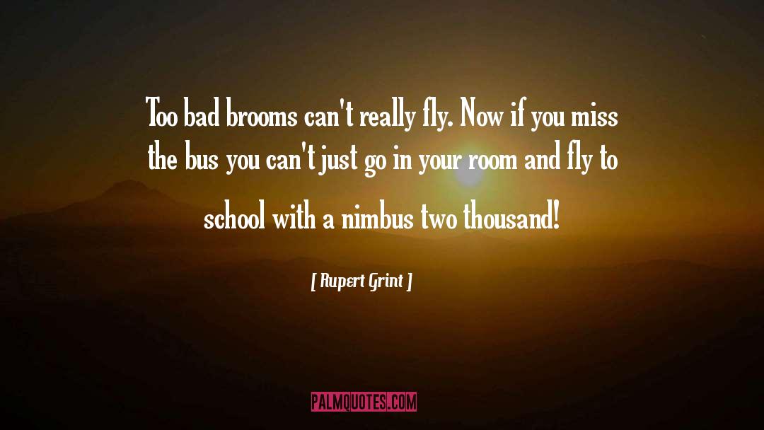 Brooms quotes by Rupert Grint