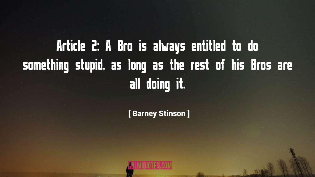 Bros quotes by Barney Stinson
