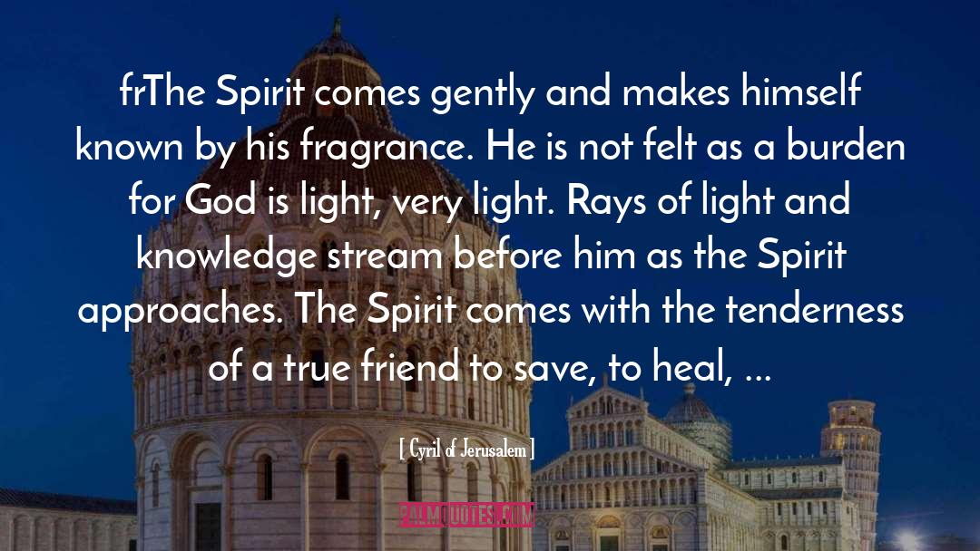 Brosseau Rays quotes by Cyril Of Jerusalem