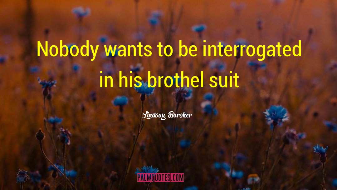 Brothel quotes by Lindsay Buroker