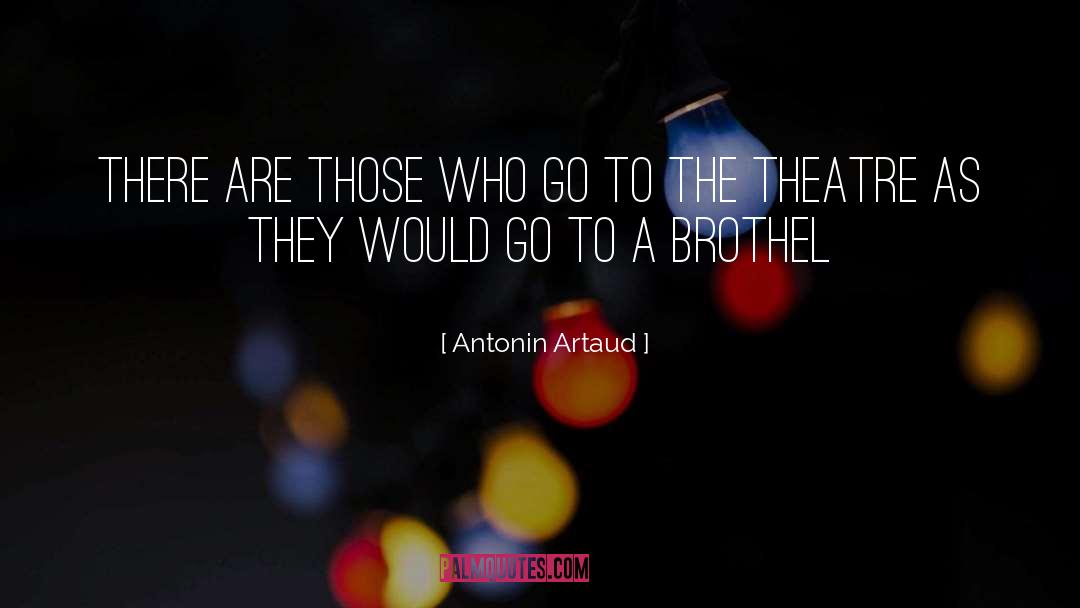 Brothel quotes by Antonin Artaud