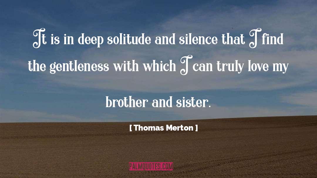 Brother And Sister quotes by Thomas Merton