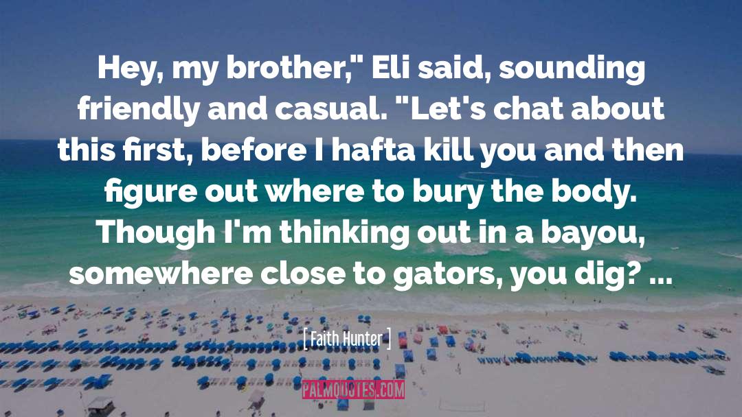 Brother Eli Soriano quotes by Faith Hunter