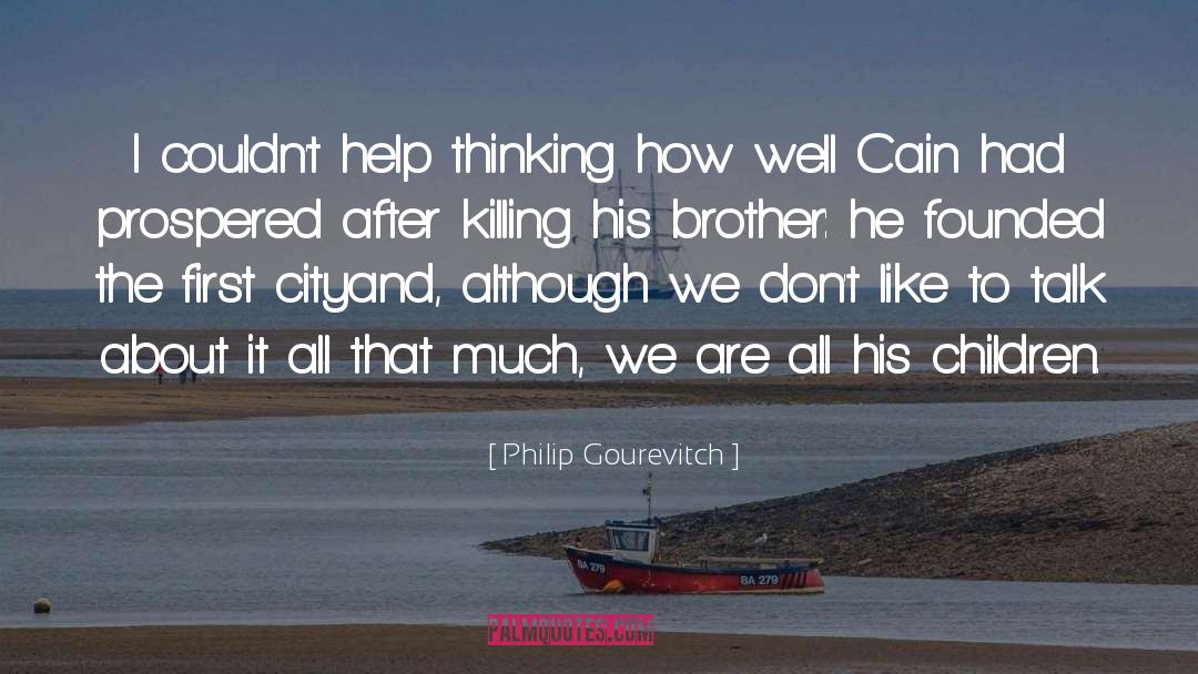 Brother Fire quotes by Philip Gourevitch