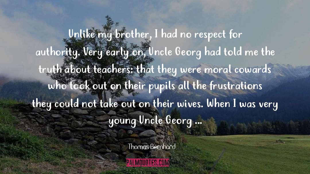 Brother For Life quotes by Thomas Bernhard