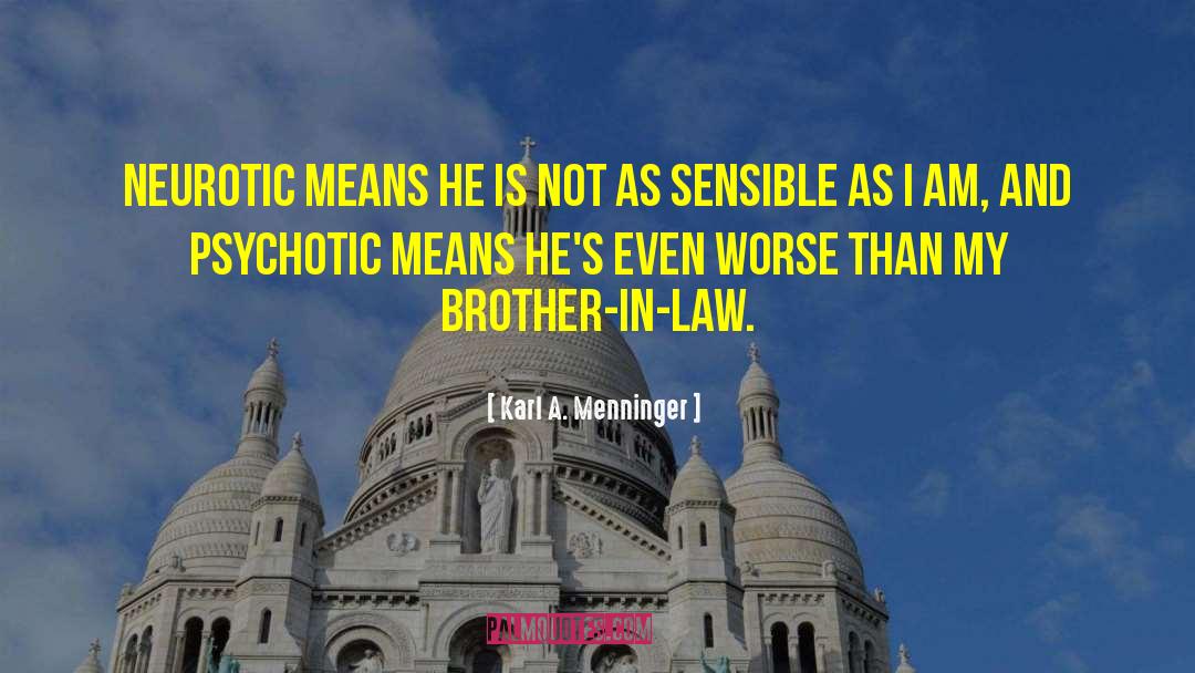 Brother In Law quotes by Karl A. Menninger