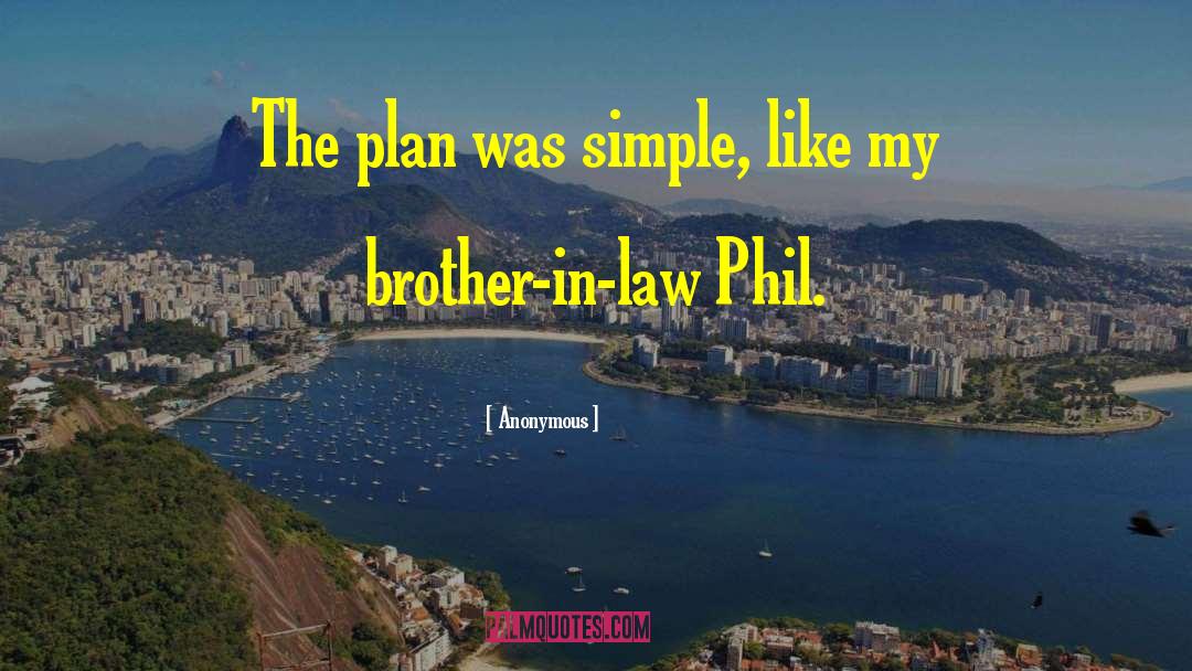 Brother In Law quotes by Anonymous