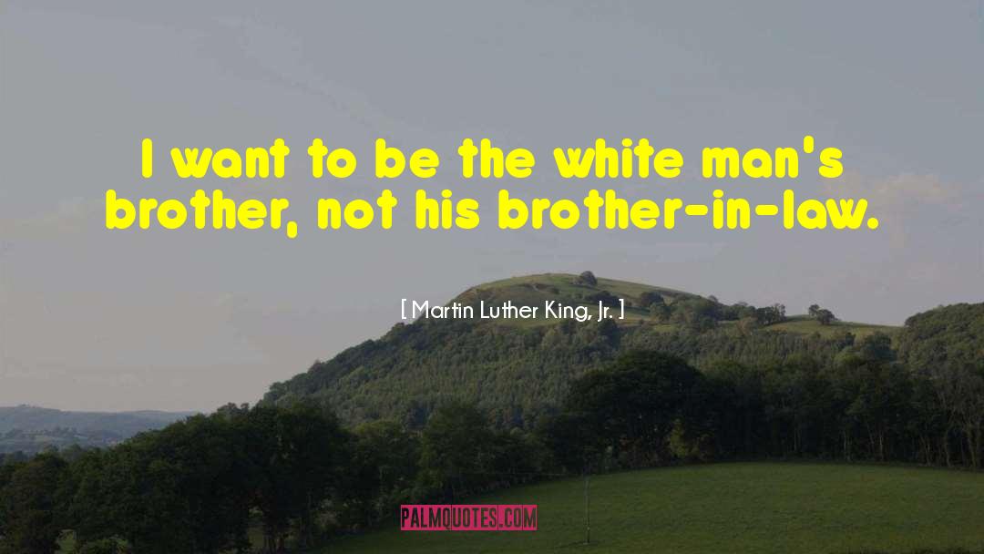 Brother Jed quotes by Martin Luther King, Jr.