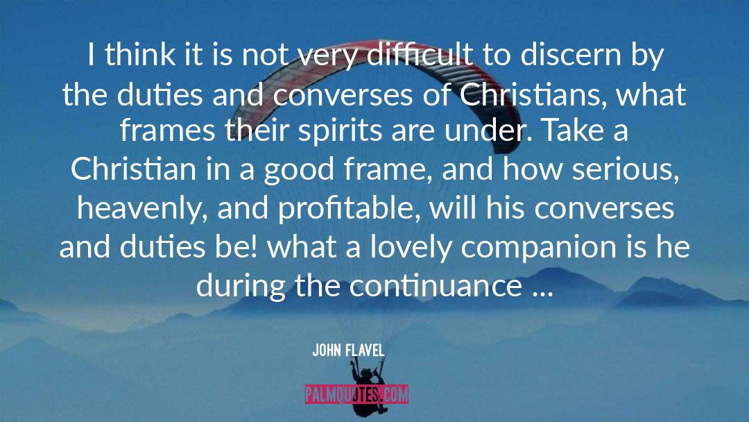 Brother John quotes by John Flavel