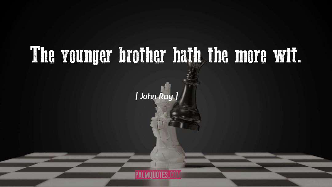 Brother John quotes by John Ray