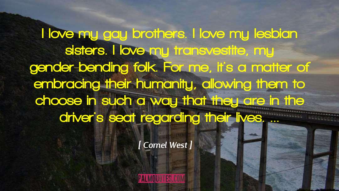 Brother Knuckles quotes by Cornel West
