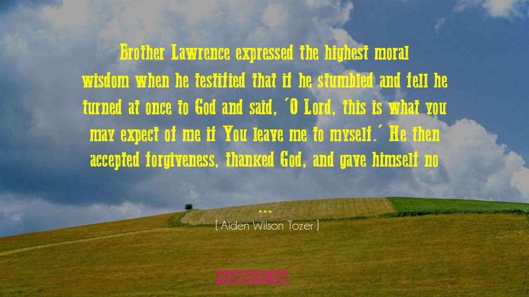 Brother Lawrence quotes by Aiden Wilson Tozer