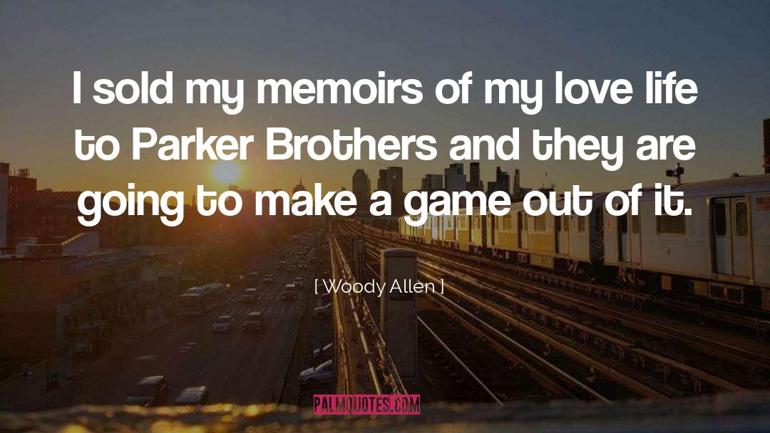 Brother Love quotes by Woody Allen