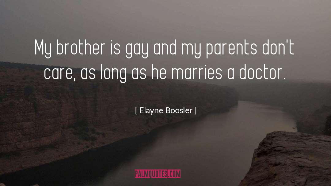 Brother Love quotes by Elayne Boosler