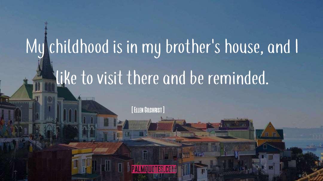 Brother quotes by Ellen Gilchrist