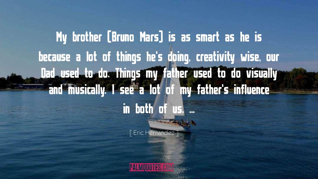 Brother quotes by Eric Hernandez
