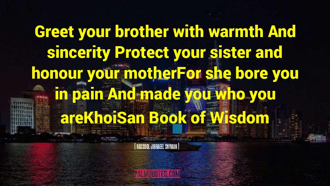 Brother S Keeper quotes by Rassool Jibraeel Snyman