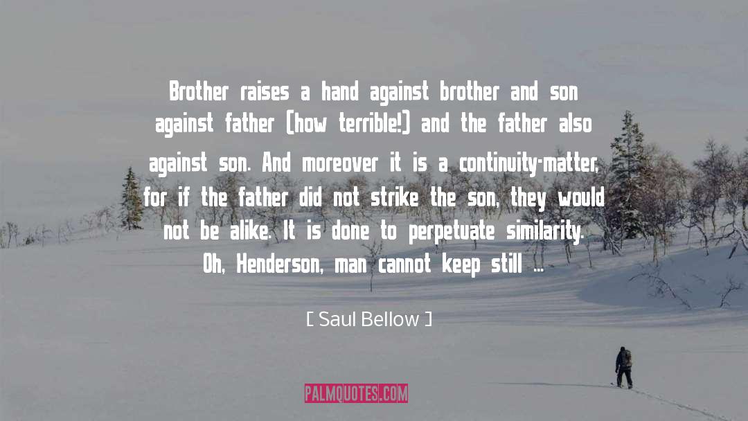 Brother S Keeper quotes by Saul Bellow