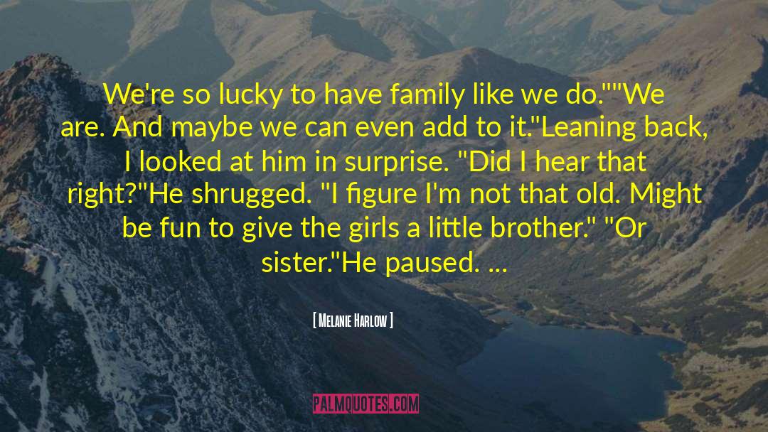 Brother Sister Lovelove quotes by Melanie Harlow