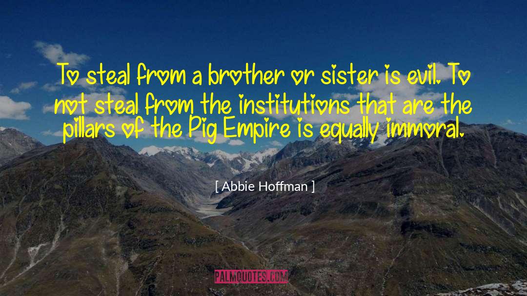 Brother Sister quotes by Abbie Hoffman