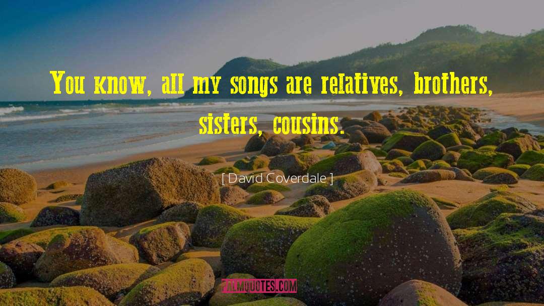 Brother Sister quotes by David Coverdale