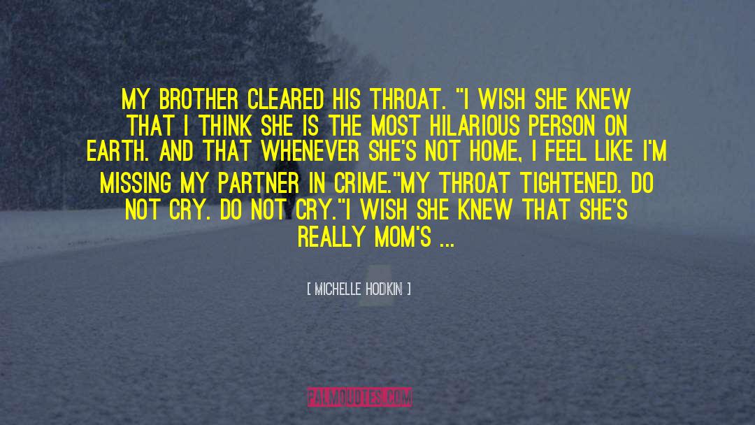 Brother Sister Relationships quotes by Michelle Hodkin