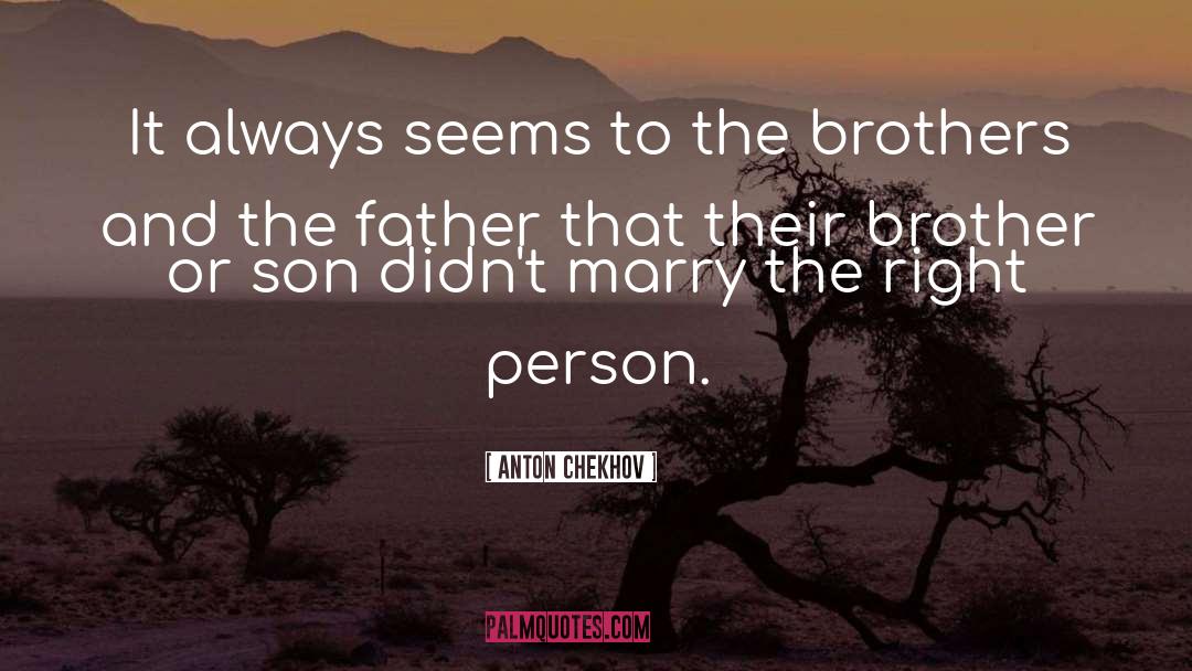 Brother Sister Relationships quotes by Anton Chekhov