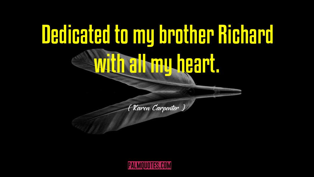 Brother Yun quotes by Karen Carpenter