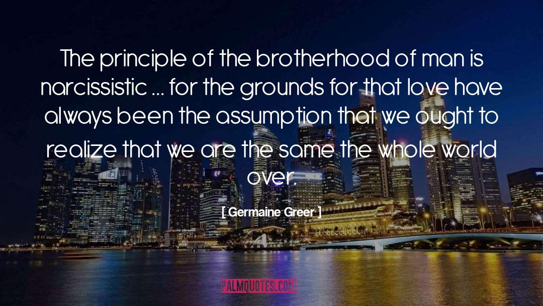 Brotherhood Of Man quotes by Germaine Greer