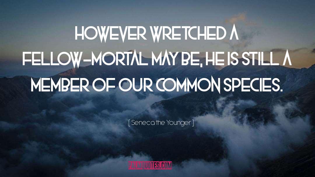 Brotherhood quotes by Seneca The Younger