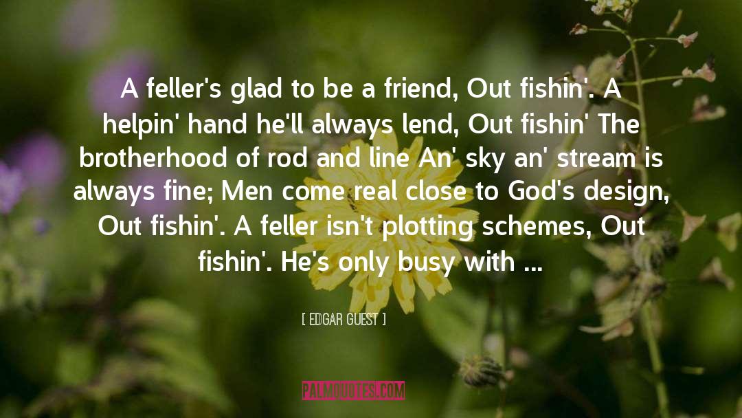 Brotherhood quotes by Edgar Guest