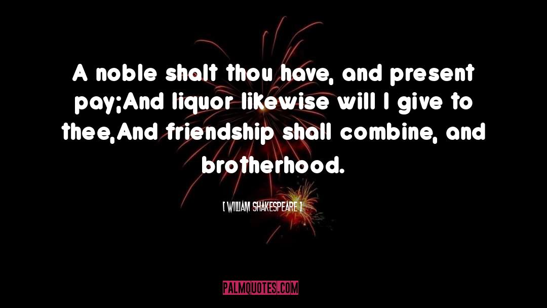 Brotherhood quotes by William Shakespeare