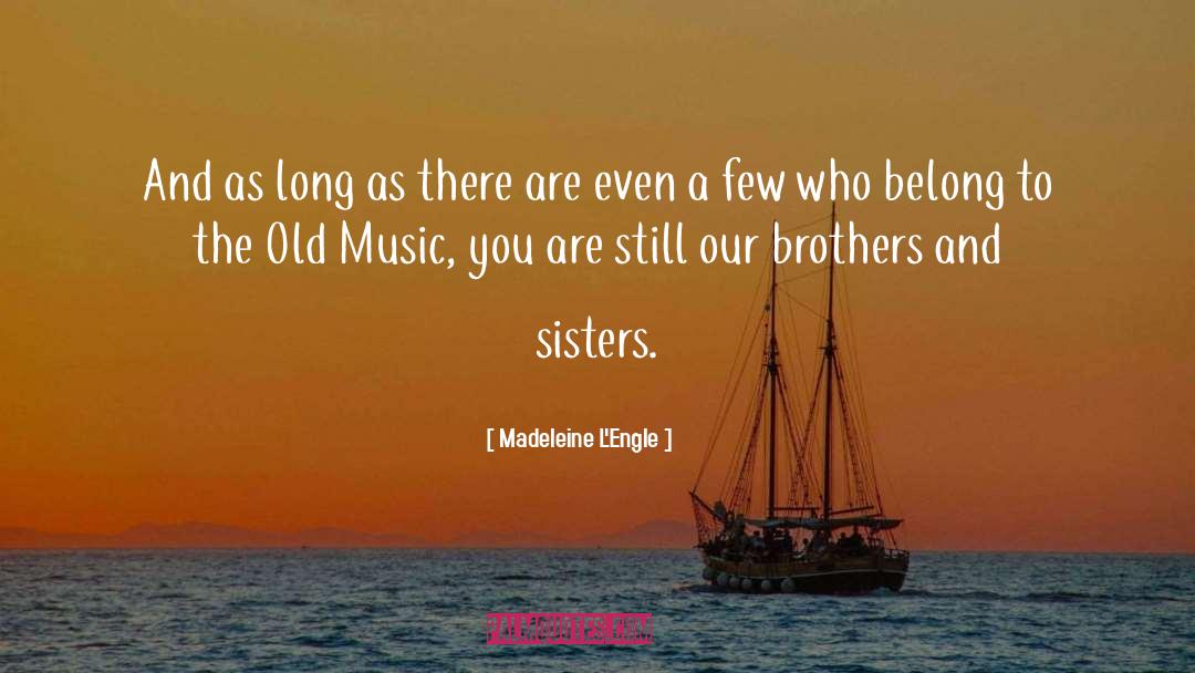 Brothers And Keepers quotes by Madeleine L'Engle