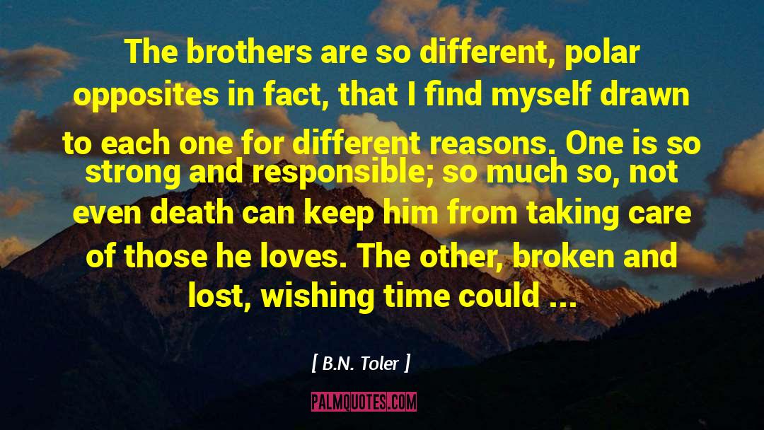 Brothers And Keepers quotes by B.N. Toler