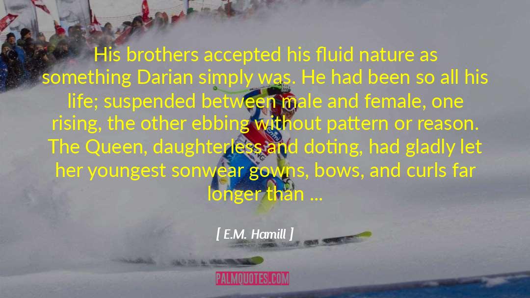 Brothers And Nature quotes by E.M. Hamill