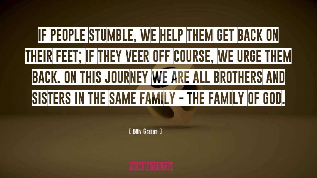 Brothers And Sisters quotes by Billy Graham