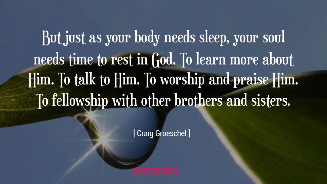 Brothers And Sisters quotes by Craig Groeschel