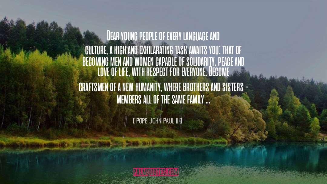 Brothers And Sisters quotes by Pope John Paul II