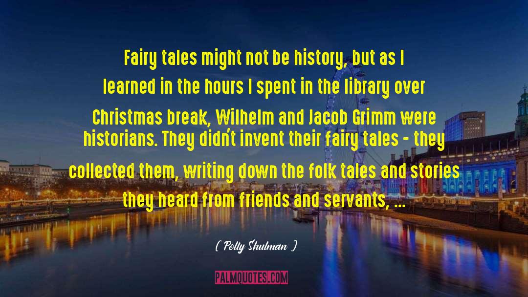 Brothers Grimm quotes by Polly Shulman